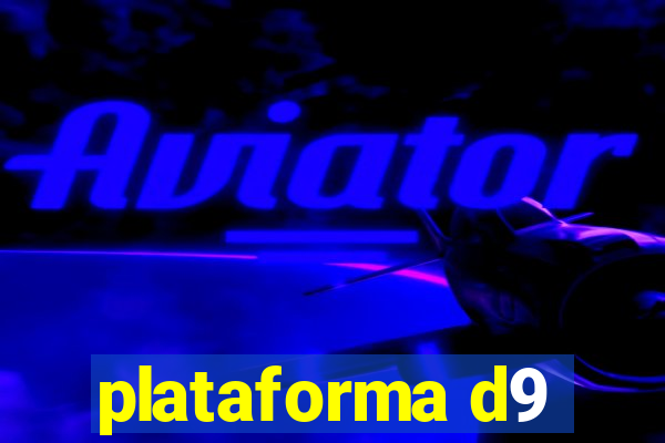 plataforma d9